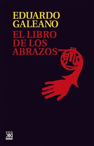 LIBRO DE LOS ABRAZOS, EL | 9788432306907 | GALEANO, EDUARDO | Llibres.cat | Llibreria online en català | La Impossible Llibreters Barcelona