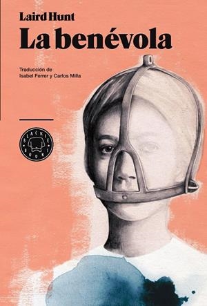 La Benévola | 9788494140952 | Hunt, Laird | Llibres.cat | Llibreria online en català | La Impossible Llibreters Barcelona