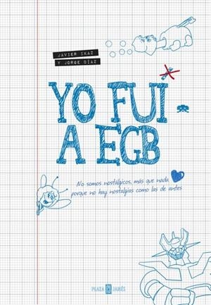 Yo fui a EGB | 9788401346712 | IKAZ,JAVIER/DIAZ,JORGE | Llibres.cat | Llibreria online en català | La Impossible Llibreters Barcelona
