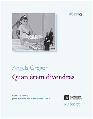 Quan érem divendres | 9788492874842 | Gregori, Àngels | Llibres.cat | Llibreria online en català | La Impossible Llibreters Barcelona