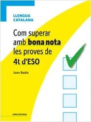 Com superar amb bona nota les proves de 4t d'ESO - Llengua catalana | 9788497664967 | Joan Badia Pujol | Llibres.cat | Llibreria online en català | La Impossible Llibreters Barcelona