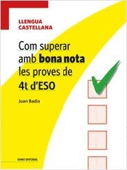 Com superar amb bona nota les proves de 4T d'ESO- Llengua castellana | 9788497664974 | Joan Badia Pujol | Llibres.cat | Llibreria online en català | La Impossible Llibreters Barcelona