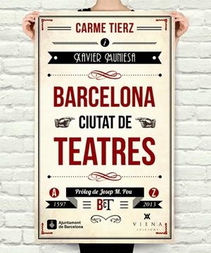 Barcelona ciutat de teatres | 9788483307502 | Tierz, Carme / Muniesa, Xavier | Llibres.cat | Llibreria online en català | La Impossible Llibreters Barcelona