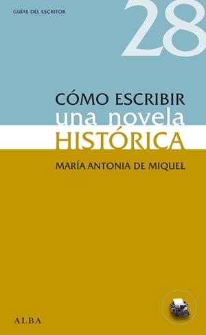 Cómo escribir una novela histórica | 9788484289593 | de Miquel, María Antonia | Llibres.cat | Llibreria online en català | La Impossible Llibreters Barcelona