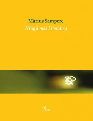 NINGÚ MÉS I L'OMBRA | 9788475884325 | Sampere, Màrius | Llibres.cat | Llibreria online en català | La Impossible Llibreters Barcelona