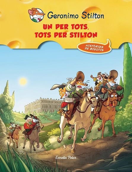 UN PER TOTS, TOTS PER STILTON! | 9788490573051 | STILTON, GERONIMO | Llibres.cat | Llibreria online en català | La Impossible Llibreters Barcelona