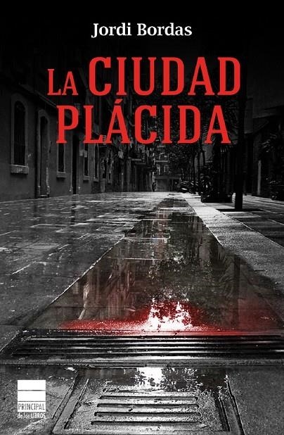 La ciudad plácida | 9788493971892 | Bordas, Jordi | Llibres.cat | Llibreria online en català | La Impossible Llibreters Barcelona