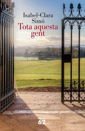 Tota aquesta gent | 9788429772760 | Isabel-Clara Simó Monllor | Llibres.cat | Llibreria online en català | La Impossible Llibreters Barcelona