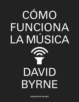 Cómo funciona la música | 9788439727972 | BYRNE,DAVID | Llibres.cat | Llibreria online en català | La Impossible Llibreters Barcelona