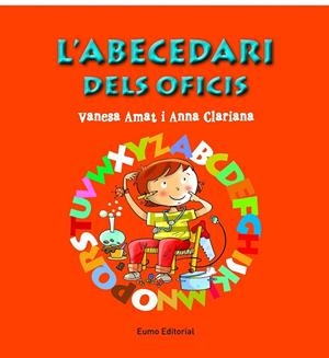 L'abecedari dels oficis | 9788497665049 | Anna Clariana;Vanesa Amat | Llibres.cat | Llibreria online en català | La Impossible Llibreters Barcelona