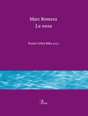 La nosa (Premi Carles Riba 2013) | 9788475884936 | Romera Roca, Marc | Llibres.cat | Llibreria online en català | La Impossible Llibreters Barcelona