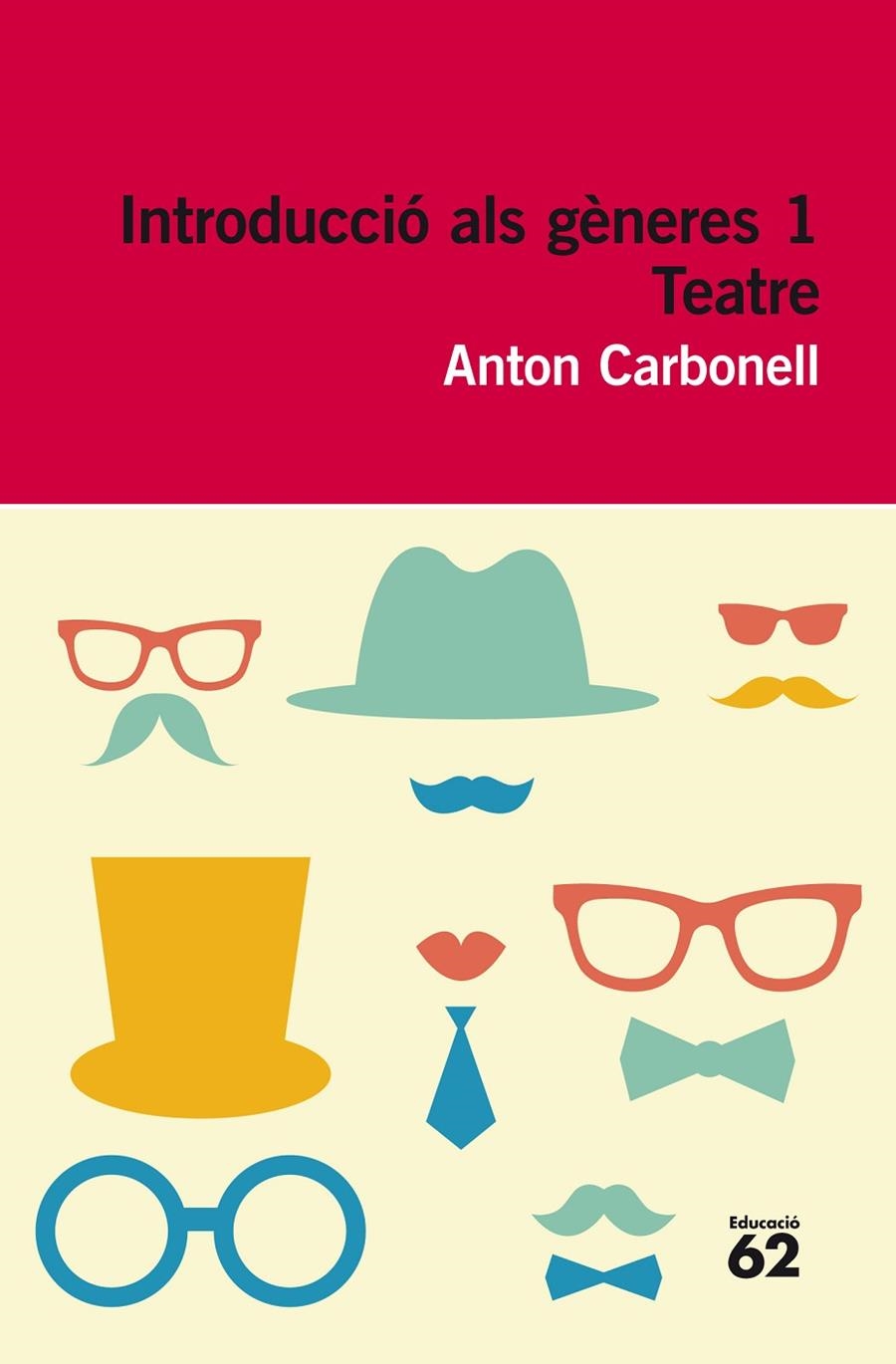 Introducció als gèneres: teatre | 9788415192534 | Antón Carbonell Ferrando | Llibres.cat | Llibreria online en català | La Impossible Llibreters Barcelona