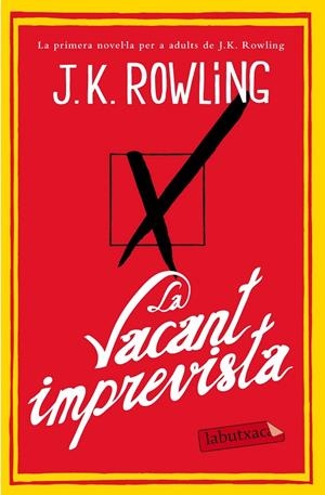 La vacant imprevista | 9788499308142 | Joanne K. Rowling | Llibres.cat | Llibreria online en català | La Impossible Llibreters Barcelona