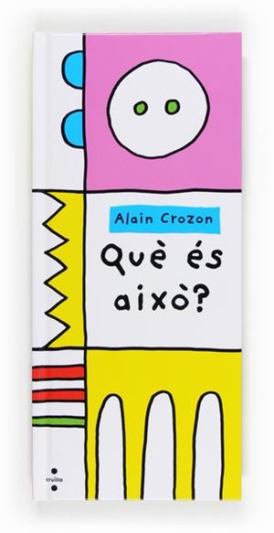 C-QUE ES AIXO? | 9788466133388 | Crozon, Alain | Llibres.cat | Llibreria online en català | La Impossible Llibreters Barcelona