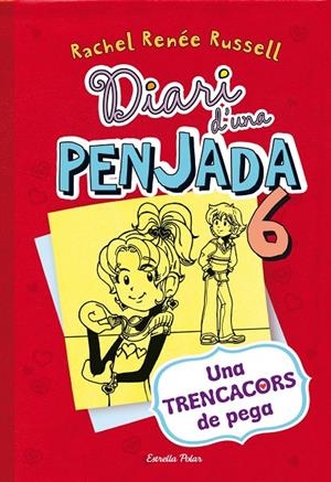 Diari d'una penjada 6. Una trencacors de pega | 9788490574171 | Rachel Renée Russel | Llibres.cat | Llibreria online en català | La Impossible Llibreters Barcelona