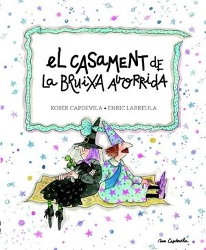 El casament de la Bruixa Avorrida | 9788415695684 | Larreula i Vidal, Enric | Llibres.cat | Llibreria online en català | La Impossible Llibreters Barcelona