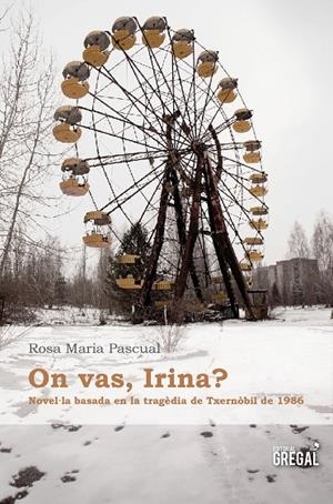 On vas, Irina? | 9788494233012 | Pascual i Sellent, Rosa Maria | Llibres.cat | Llibreria online en català | La Impossible Llibreters Barcelona