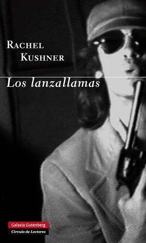 Los lanzallamas | 9788415863816 | Kushner, Rachel | Llibres.cat | Llibreria online en català | La Impossible Llibreters Barcelona