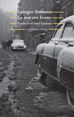 La neu era bruta | 9788477275558 | Simenon, Georges | Llibres.cat | Llibreria online en català | La Impossible Llibreters Barcelona