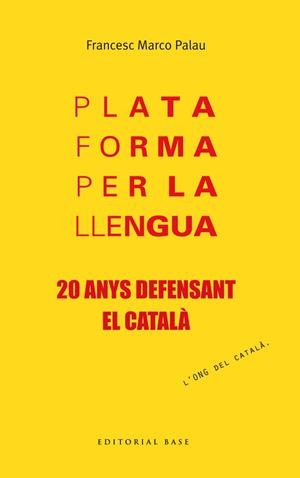 Plataforma per la llengua. 20 anys defensant el català | 9788415711957 | Marco Palau, Francesc | Llibres.cat | Llibreria online en català | La Impossible Llibreters Barcelona