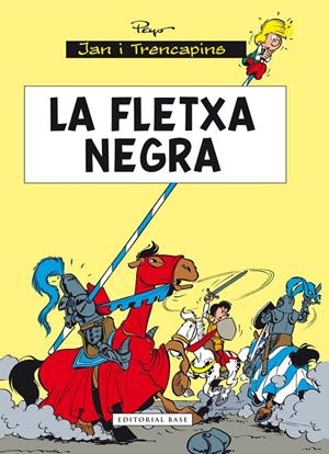 La fletxa negra | 9788415711896 | Culliford, Pierre | Llibres.cat | Llibreria online en català | La Impossible Llibreters Barcelona