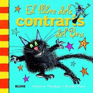 El llibre dels contraris del Bru | 9788498017526 | Thomas, Valerie/Paul, Korky | Llibres.cat | Llibreria online en català | La Impossible Llibreters Barcelona