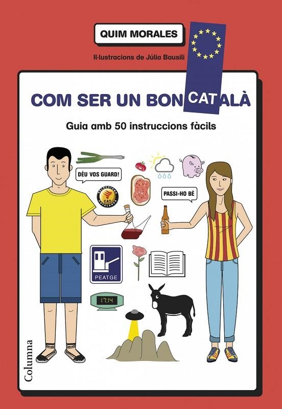 Com ser un bon català | 9788466418577 | Quim Morales | Llibres.cat | Llibreria online en català | La Impossible Llibreters Barcelona