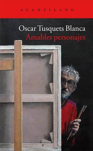 Amables personajes | 9788416011087 | Tusquets Blanca, Óscar | Llibres.cat | Llibreria online en català | La Impossible Llibreters Barcelona