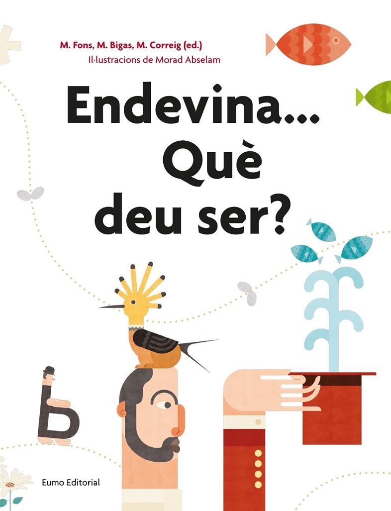 Endevina...Què deu ser? | 9788497665162 | Montserrat Fons;Montserrat Bigas;Montserrat Correig | Llibres.cat | Llibreria online en català | La Impossible Llibreters Barcelona