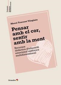 Pensar amb el cor, sentir amb la ment | 9788499215495 | Traveset Vilaginés, Mercè | Llibres.cat | Llibreria online en català | La Impossible Llibreters Barcelona