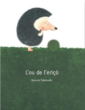 L'ou de l'eriçó | 9788494166273 | Takahashi, Nozomi | Llibres.cat | Llibreria online en català | La Impossible Llibreters Barcelona