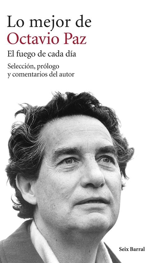 LO MEJOR DE OCTAVIO PAZ. EL FUEGO DE CADA DÍA | 9788432222917 | Octavio Paz | Llibres.cat | Llibreria online en català | La Impossible Llibreters Barcelona