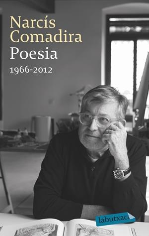 Poesia 1966-2012 | 9788499308777 | Narcís Comadira Moragriega | Llibres.cat | Llibreria online en català | La Impossible Llibreters Barcelona
