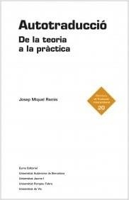 AutotraducciÃ³. De la teoria a la prÃ ctica | 9788497665209 | Josep Miquel Ramis | Llibres.cat | Llibreria online en català | La Impossible Llibreters Barcelona
