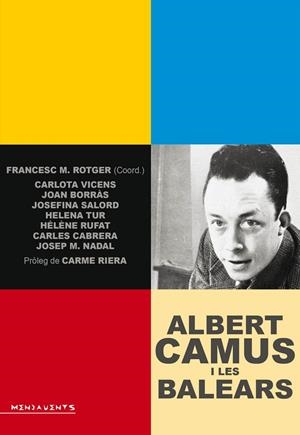 Albert Camus i les Balears | 9788416163045 | VV.AA/Borràs Reynés, Joan/Cabrera, Carles/Nadal Suau, Josep Maria/Rufat, Hélène/Salord Ripoll, Josef | Llibres.cat | Llibreria online en català | La Impossible Llibreters Barcelona