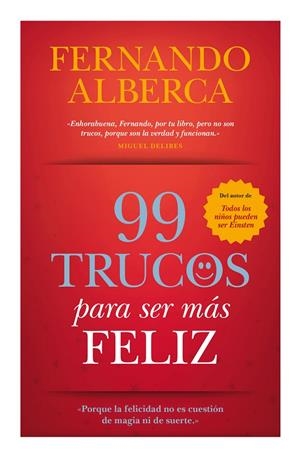 99 trucos para ser más feliz | 9788416100224 | Alberca de Castro, Fernando | Llibres.cat | Llibreria online en català | La Impossible Llibreters Barcelona