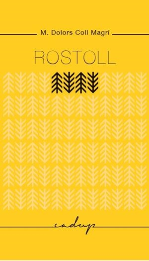 Rostoll | 9788494162312 | Coll Magrí, M. Dolors | Llibres.cat | Llibreria online en català | La Impossible Llibreters Barcelona