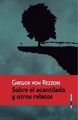 Sobre el acantilado y otros relatos | 9788415601685 | von Rezzori, Gregor | Llibres.cat | Llibreria online en català | La Impossible Llibreters Barcelona