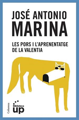 Les pors i l'aprenentatge de la valentia | 9788466418782 | Marina, José Antonio | Llibres.cat | Llibreria online en català | La Impossible Llibreters Barcelona