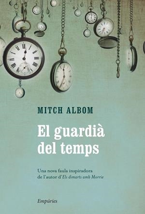 El guardià del temps | 9788497879132 | Albom, Mitch | Llibres.cat | Llibreria online en català | La Impossible Llibreters Barcelona