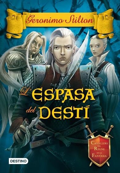 L'espasa del destí | 9788490573372 | Stilton, Geronimo | Llibres.cat | Llibreria online en català | La Impossible Llibreters Barcelona