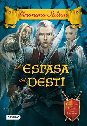 L'espasa del destí | 9788490573372 | Stilton, Geronimo | Llibres.cat | Llibreria online en català | La Impossible Llibreters Barcelona