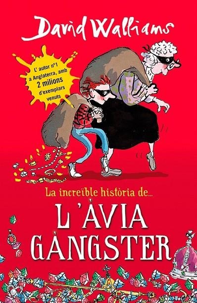 La increïble història de... - L'àvia gàngster | 9788490431481 | Walliams, David | Llibres.cat | Llibreria online en català | La Impossible Llibreters Barcelona
