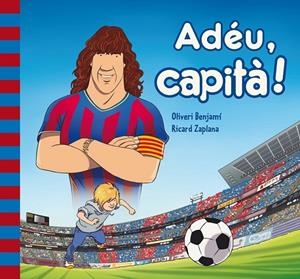 Adéu Capità! | 9788448841980 | Benjami, Oliveri / Zaplana, Ricard | Llibres.cat | Llibreria online en català | La Impossible Llibreters Barcelona