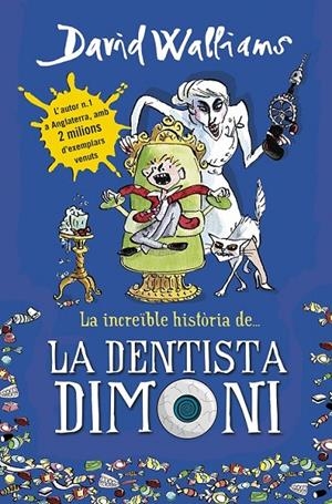 La increïble història de... - La dentista dimoni | 9788490432877 | Walliams, David | Llibres.cat | Llibreria online en català | La Impossible Llibreters Barcelona