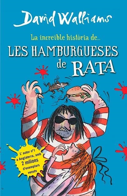 La increïble història de... - Les hamburgueses de rata | 9788490431498 | Walliams, David | Llibres.cat | Llibreria online en català | La Impossible Llibreters Barcelona