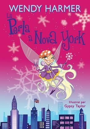 La Perla 11 - La Perla a Nova York | 9788448842475 | Harmer, Wendy / Taylor, Gypsy | Llibres.cat | Llibreria online en català | La Impossible Llibreters Barcelona