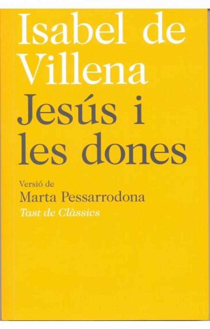 Jesús i les dones | 9788472269507 | de Villena, Isabel | Llibres.cat | Llibreria online en català | La Impossible Llibreters Barcelona