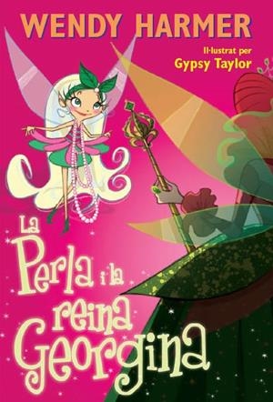 La Perla 10 - La Perla i la reina Georgina | 9788448842437 | Harmer, Wendy / Taylor, Gypsy | Llibres.cat | Llibreria online en català | La Impossible Llibreters Barcelona