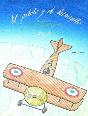 EL piloto y el Principito | 9788415601678 | Sís, Peter | Llibres.cat | Llibreria online en català | La Impossible Llibreters Barcelona